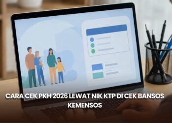 Cara Cek PKH 2026 Lewat NIK KTP di Cek Bansos Kemensos