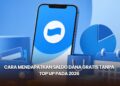 Cara Mendapatkan Saldo DANA Gratis Tanpa Top Up pada 2026