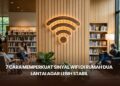 7 Cara Memperkuat Sinyal WiFi di Rumah Dua Lantai agar Lebih Stabil