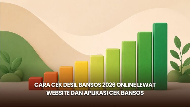 Cara Cek Desil Bansos 2026 Online lewat Website dan Aplikasi Cek Bansos