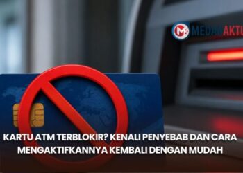 Kartu ATM Terblokir? Kenali Penyebab dan Cara Mengaktifkannya Kembali dengan Mudah