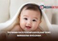 156 Nama Bayi Perempuan Islami yang Bermakna Sholehah