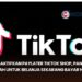 Cara Aktifkan PayLater TikTok Shop, Panduan Mudah untuk Belanja Sekarang Bayar Nanti