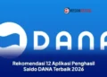 Rekomendasi 12 Aplikasi Penghasil Saldo DANA Terbaik 2026