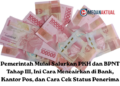 Pemerintah Mulai Salurkan PKH dan BPNT Tahap III, Ini Cara Mencairkan di Bank, Kantor Pos, dan Cara Cek Status Penerima