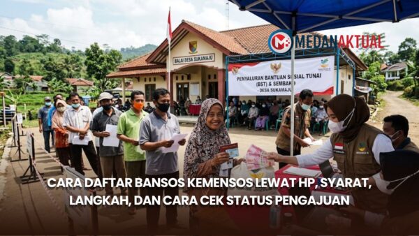 Cara Daftar Bansos Kemensos Lewat HP, Syarat, Langkah, dan Cara Cek Status Pengajuan