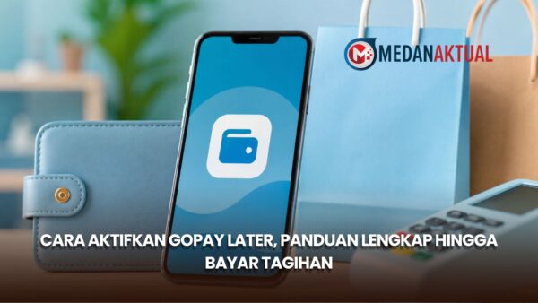 Cara Aktifkan GoPay Later, Panduan Lengkap hingga Bayar Tagihan