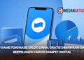 10 Game Penghasil Saldo DANA, Gratis Dimainkan dan Berpeluang Cair ke Dompet Digital