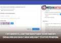 Cek Bansos, Daftar Bantuan yang Masih Disalurkan dan Cara Melihat Status Penerima