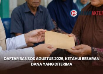 Daftar Bansos Agustus 2026, Ketahui Besaran Dana yang Diterima
