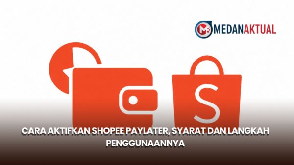 Cara Aktifkan Shopee PayLater, Syarat dan Langkah Penggunaannya