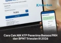 Cara Cek NIK KTP Penerima Bansos PKH dan BPNT Triwulan III 2026