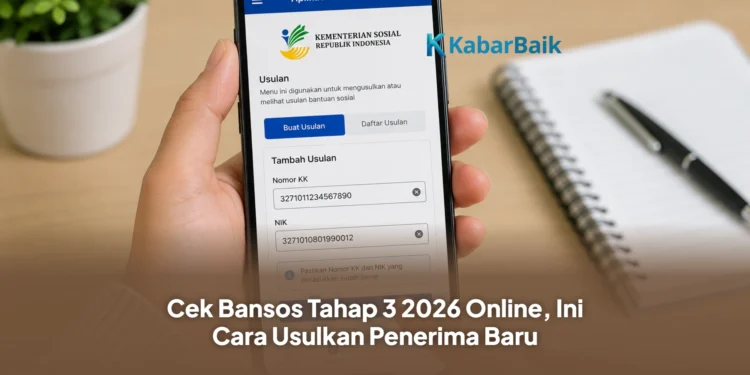 Cek Bansos Tahap 3 2026 Online, Ini Cara Usulkan Penerima Baru