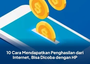 10 Cara Mendapatkan Penghasilan dari Internet, Bisa Dicoba dengan HP
