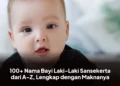 100+ Nama Bayi Laki-Laki Sansekerta dari A-Z, Lengkap dengan Maknanya