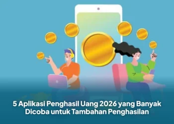 5 Aplikasi Penghasil Uang 2026 yang Banyak Dicoba untuk Tambahan Penghasilan