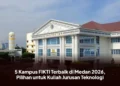 5 Kampus FIKTI Terbaik di Medan 2026, Pilihan untuk Kuliah Jurusan Teknologi