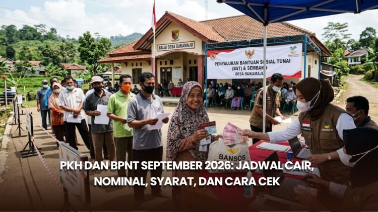 PKH dan BPNT September 2026: Jadwal Cair, Nominal, Syarat, dan Cara Cek