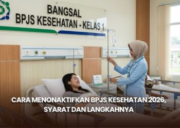 Cara Menonaktifkan BPJS Kesehatan 2026, Syarat dan Langkahnya