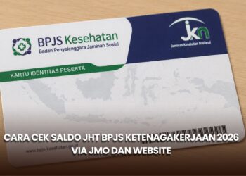 Cara Cek Saldo JHT BPJS Ketenagakerjaan 2026 via JMO dan Website