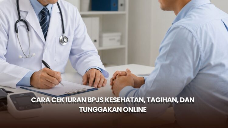 Cara Cek Iuran BPJS Kesehatan, Tagihan, dan Tunggakan Online