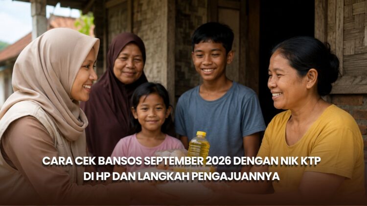 Cara Cek Bansos September 2026 dengan NIK KTP di HP dan Langkah Pengajuannya