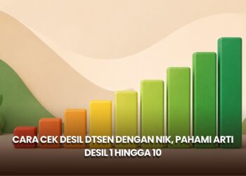 Cara Cek Desil DTSEN dengan NIK, Pahami Arti Desil 1 hingga 10