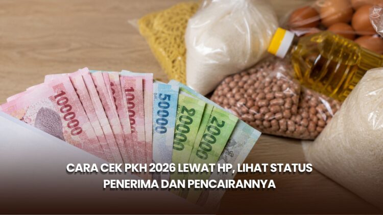 Cara Cek PKH 2026 Lewat HP, Lihat Status Penerima dan Pencairannya