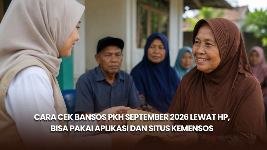 Cara Cek Bansos PKH September 2026 lewat HP, Bisa Pakai Aplikasi dan Situs Kemensos