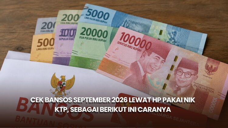 Cek Bansos September 2026 Lewat HP Pakai NIK KTP, Sebagai Berikut Ini Caranya