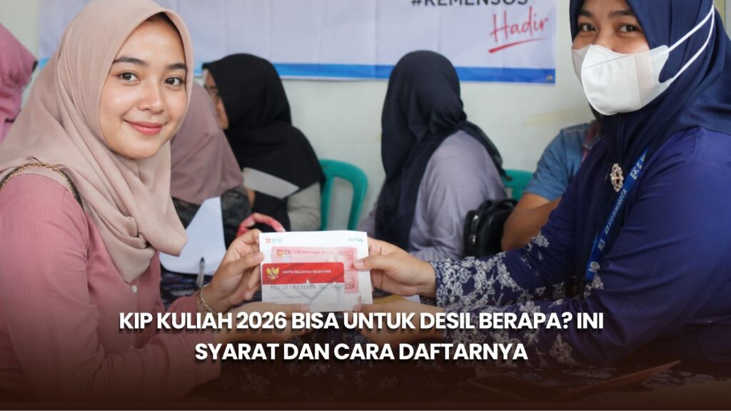 KIP Kuliah 2026 Bisa untuk Desil Berapa? Ini Syarat dan Cara Daftarnya
