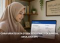 Cara Update Data DTSEN 2026 lewat Cek Bansos, Desa, dan BPS