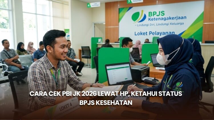Cara Cek PBI JK 2026 Lewat HP, Ketahui Status BPJS Kesehatan