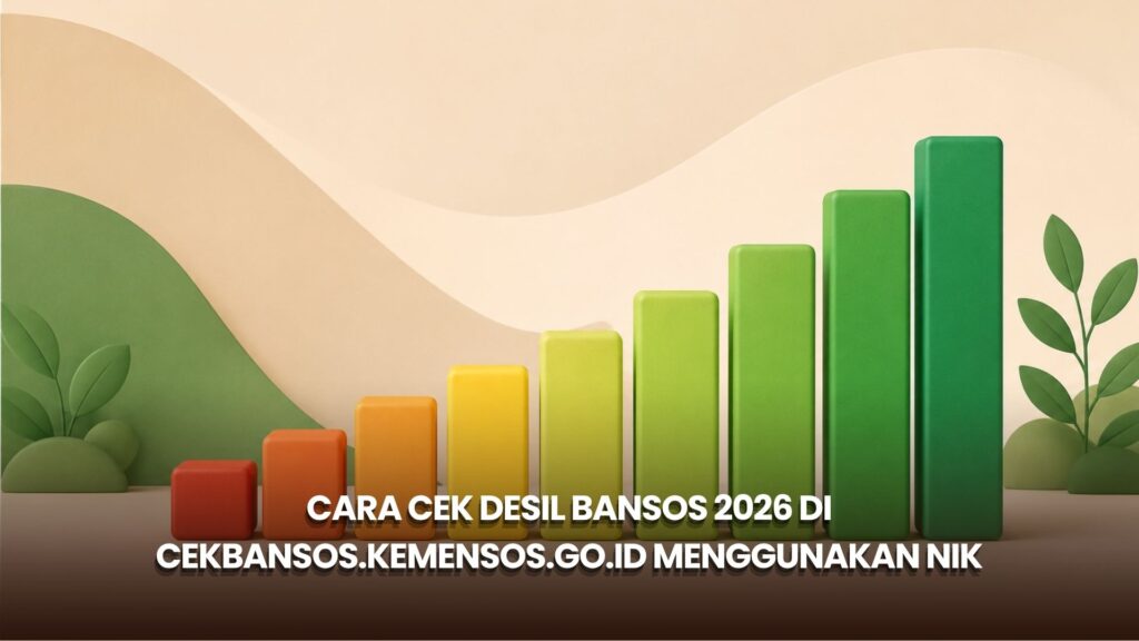 Cara Cek Desil Bansos 2026 di Cekbansos.kemensos.go.id Menggunakan NIK
