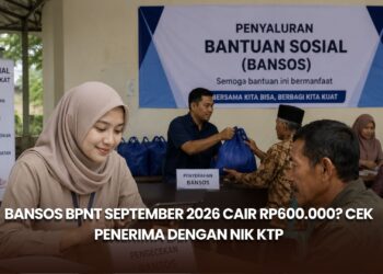 Bansos BPNT September 2026 Cair Rp600.000? Cek Penerima dengan NIK KTP