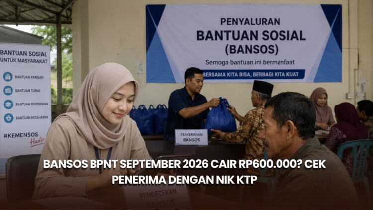 Bansos BPNT September 2026 Cair Rp600.000? Cek Penerima dengan NIK KTP
