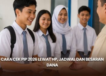 Cara Cek PIP 2026 Lewat HP, Jadwal dan Besaran Dana