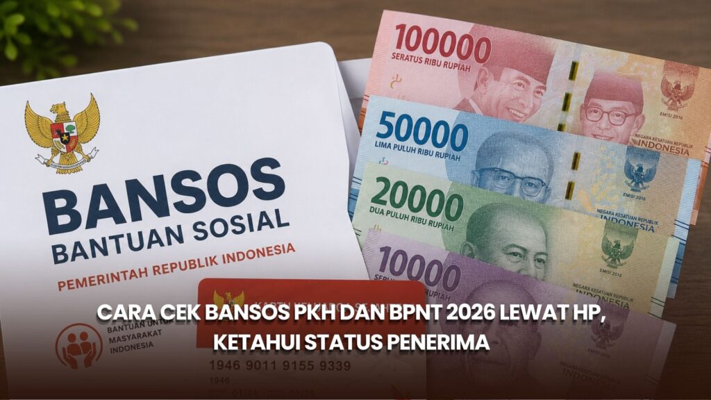 Cara Cek Bansos PKH dan BPNT 2026 lewat HP, Ketahui Status Penerima