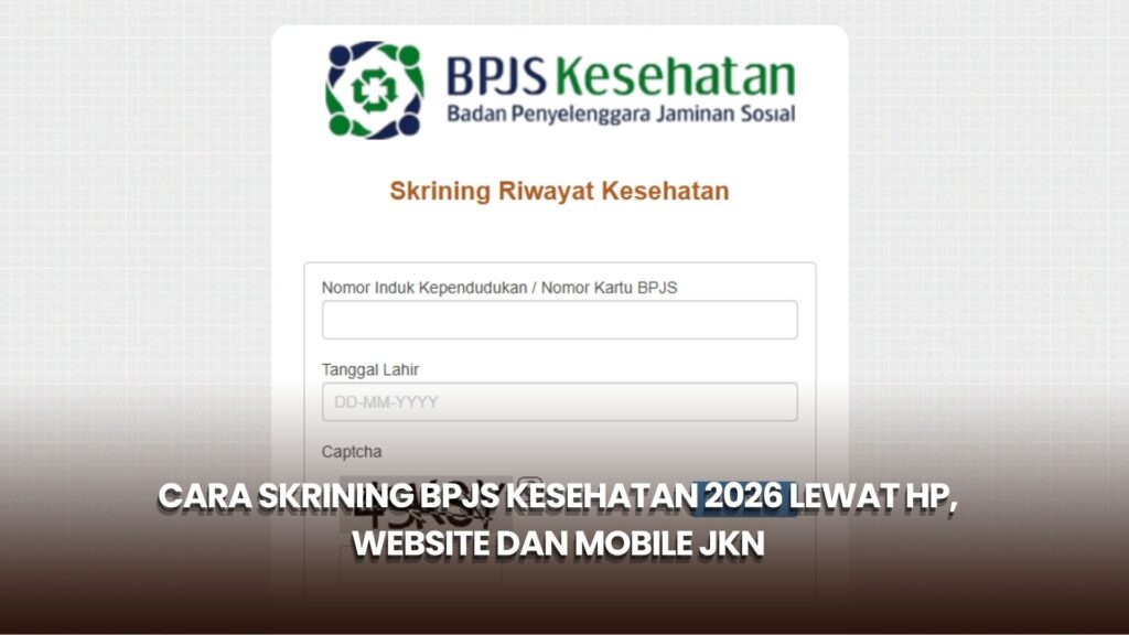 Cara Skrining BPJS Kesehatan 2026 Lewat HP, Website dan Mobile JKN