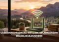 Cara Ganti Password WiFi lewat HP, Mudah dan Bisa Dilakukan Sendiri