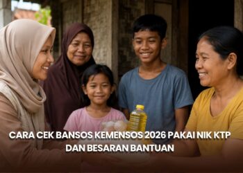 Cara Cek Bansos Kemensos 2026 Pakai NIK KTP dan Besaran Bantuan