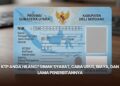 KTP Anda Hilang? Simak Syarat, Cara Urus, Biaya, dan Lama Penerbitannya