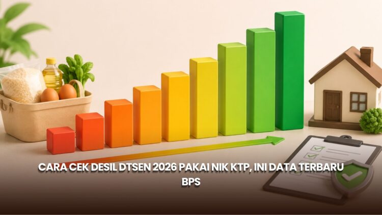 Cara Cek Desil DTSEN 2026 Pakai NIK KTP, Ini Data Terbaru BPS