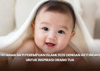110 Nama Bayi Perempuan Islami 2026 dengan Arti Indah untuk Inspirasi Orang Tua