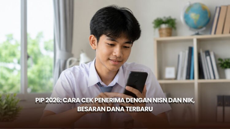 PIP 2026: Cara Cek Penerima dengan NISN dan NIK, Besaran Dana Terbaru