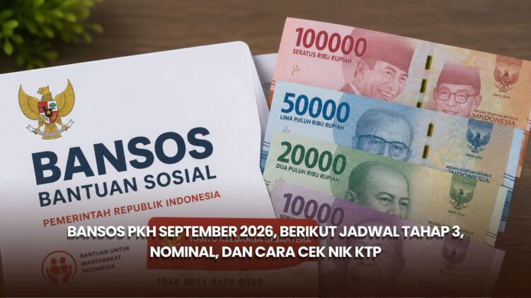 Bansos PKH September 2026, Berikut Jadwal Tahap 3, Nominal, dan Cara Cek NIK KTP