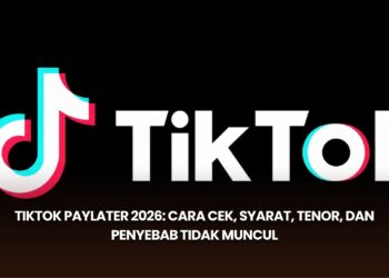 TikTok PayLater 2026: Cara Cek, Syarat, Tenor, dan Penyebab Tidak Muncul