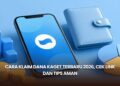 Cara Klaim DANA Kaget Terbaru 2026, Cek Link dan Tips Aman