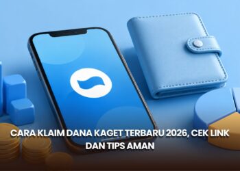 Cara Klaim DANA Kaget Terbaru 2026, Cek Link dan Tips Aman