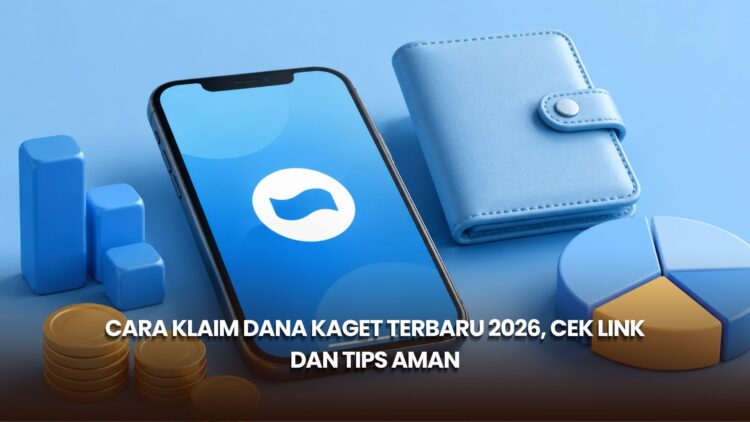 Cara Klaim DANA Kaget Terbaru 2026, Cek Link dan Tips Aman